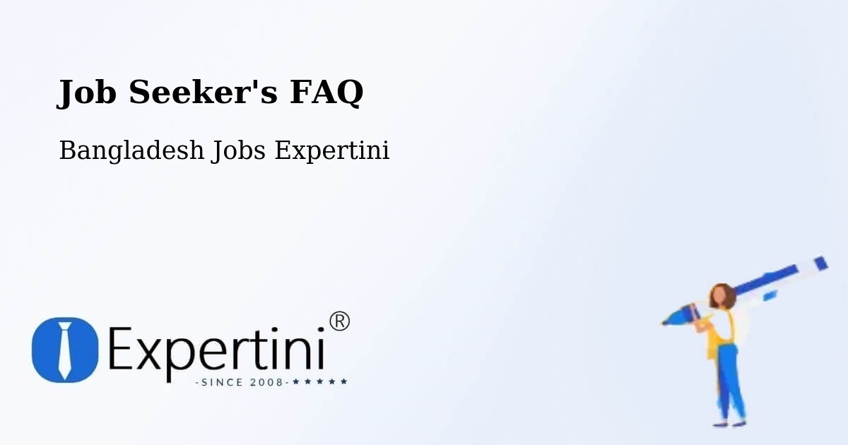 Job Seeker FAQ – Meherpur - Bangladesh Jobs Expertini